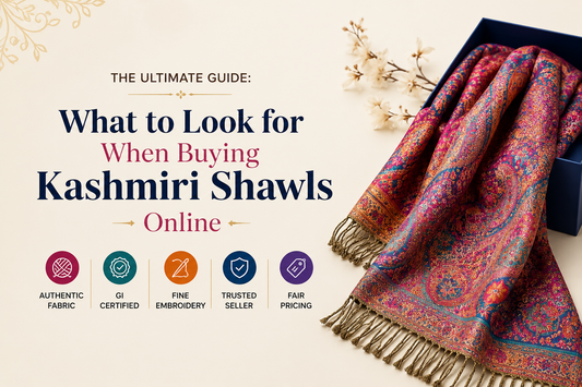 The Ultimate Guide: What to Look for When Buying Kashmiri Shawls Online